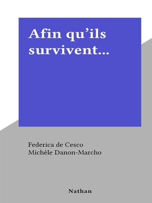 cover image of Afin qu'ils survivent...